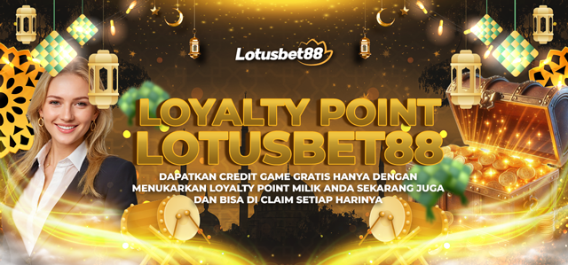 LOYALTY LOTUSBET88