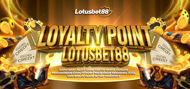 LOYALTY LOTUSBET88