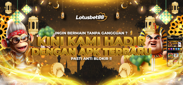 APK TERBARU LOTUSBET88