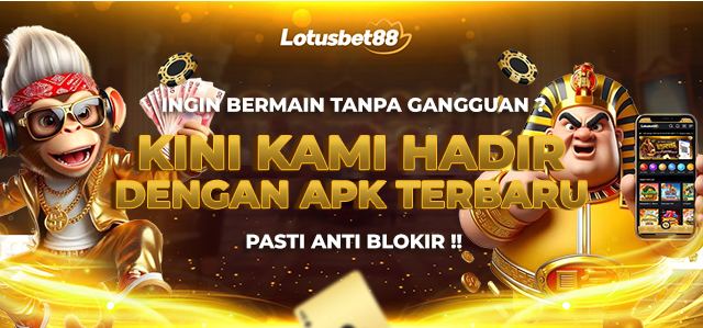 APK TERBARU LOTUSBET88