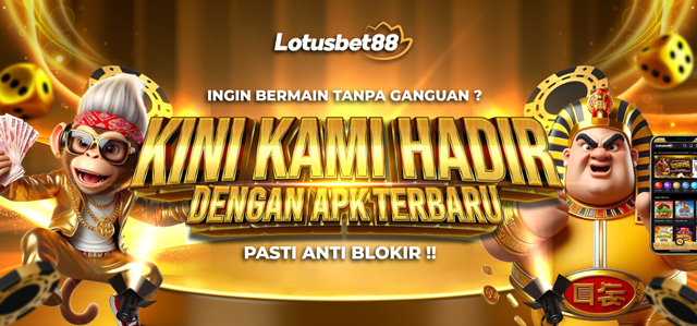 APK TERBARU LOTUSBET88