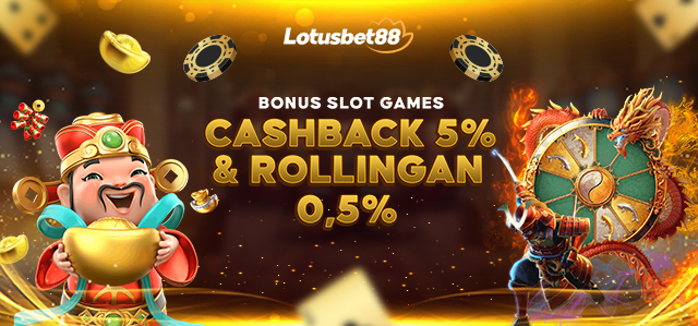 BONUS CASHBACK DAN ROLLINGAN SLOT