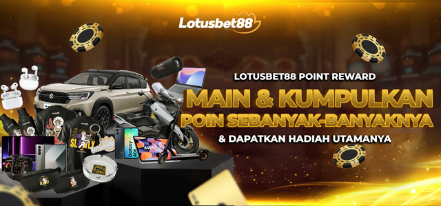 EVENT POINT REWARDS LOTUSBET88