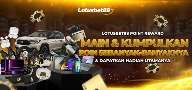 EVENT POINT REWARDS LOTUSBET88