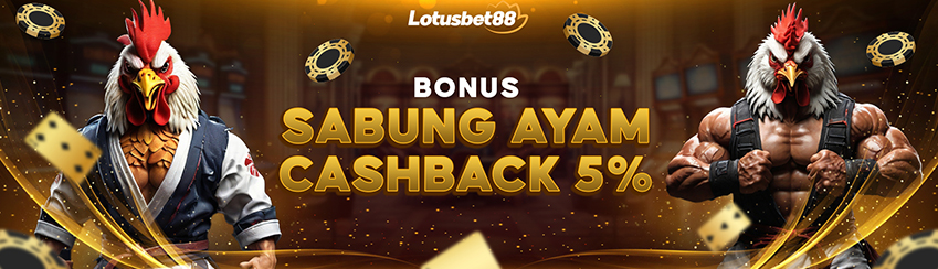 BONUS CASHBACK SABUNG AYAM