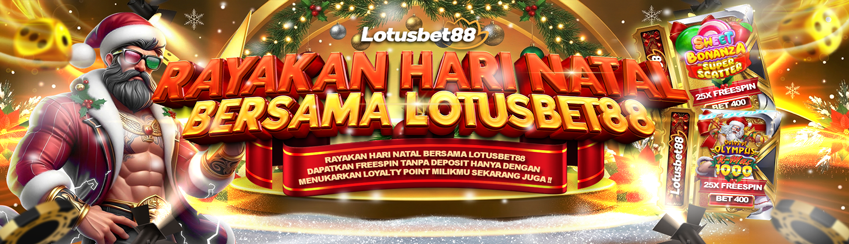 FREESPIN EDISI KHUSUS NATAL LOTUSBET88 !!