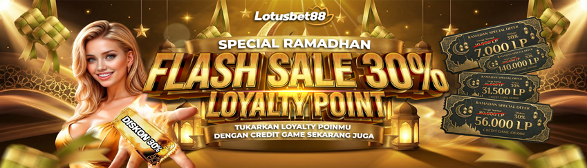SPESIAL RAMADHAN FLASH SALE LOYALTY POINT