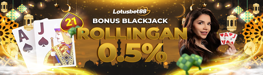 BONUS KOMISI BLACKJACK 0.5%