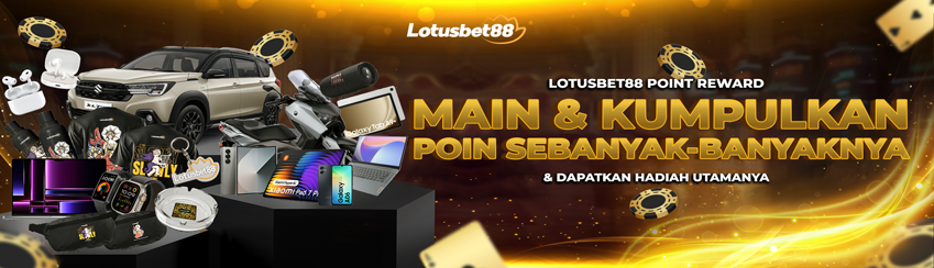 EVENT POINT REWARDS LOTUSBET88	